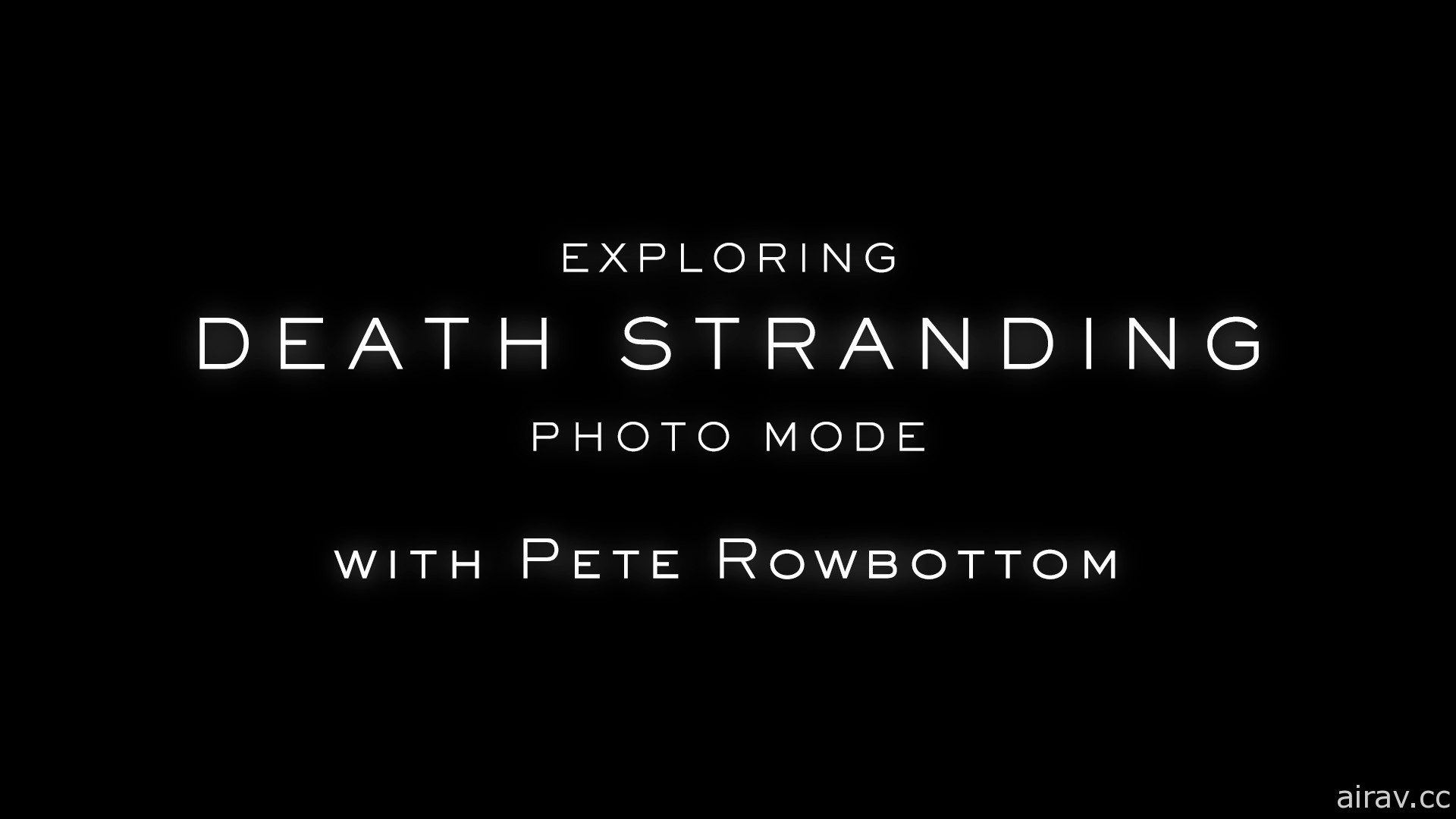 小島工作室與知名攝影師合作打造紀錄片 走上《死亡擱淺》照片模式的探索之旅