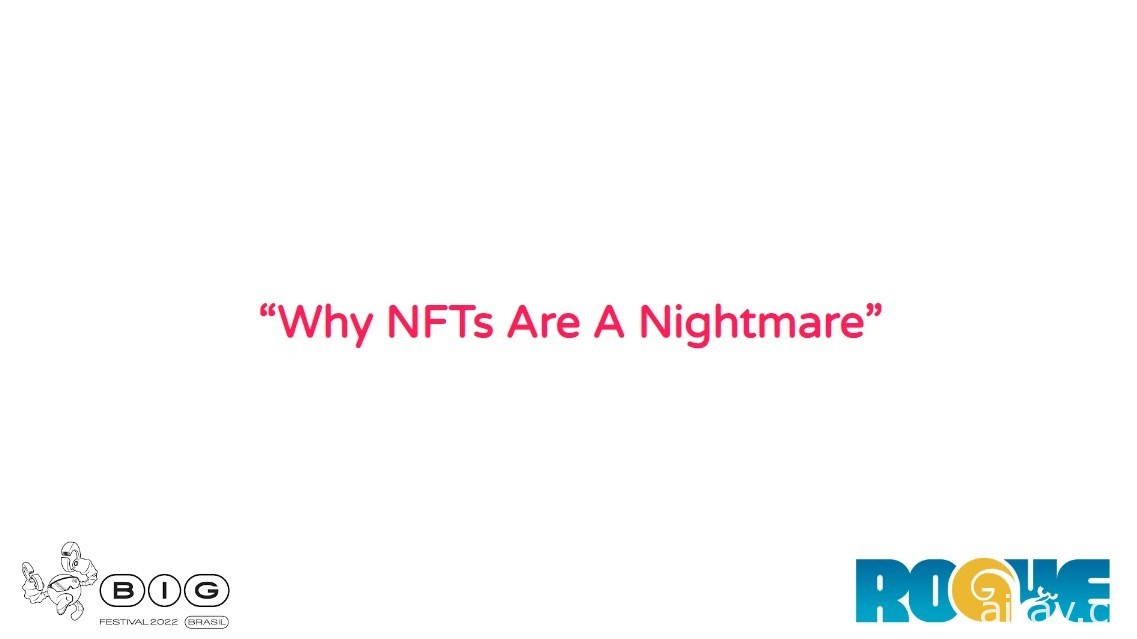 游戏制作人于演讲中突发改稿探讨“为何 NFT 是场恶梦”阐述了其对游戏产业的不利影响